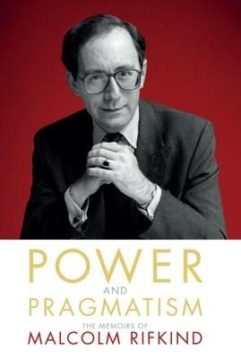 Power and Pragmatism - Malcolm Rifkind - cover