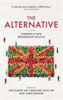 Alternative: Towards a New Progressive Politics