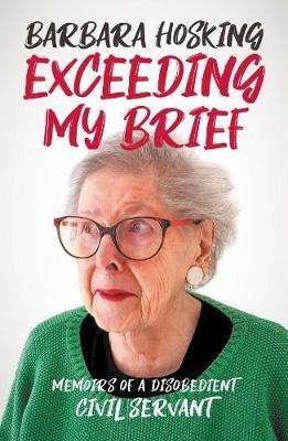 Exceeding My Brief - Barbara Hosking - cover