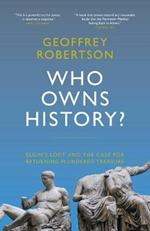 Who Owns History?: Elgin's Loot and the Case for Returning Plundered Treasure