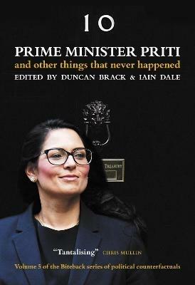 Prime Minister Priti: And Other Things That Never Happened - cover