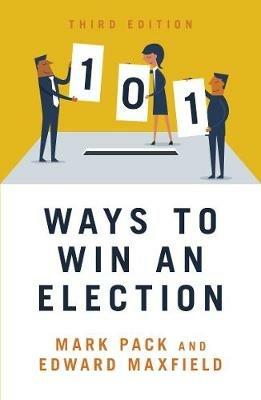 101 Ways to Win An Election - Edward Maxfield - cover