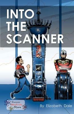 Into the Scanner - Elizabeth Dale,Dale Elizabeth - cover