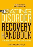 Eating Disorder Recovery Handbook: A Practical Guide to Long-Term Recovery