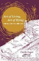Art of Living, Art of Dying: Spiritual Care for a Good Death - Carlo Leget - cover