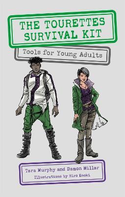 The Tourettes Survival Kit: Tools for Young Adults with Tics - Tara Murphy,Damon Millar - cover