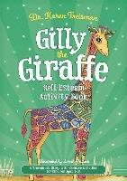 Gilly the Giraffe Self-Esteem Activity Book: A Therapeutic Story with Creative Activities for Children Aged 5-10