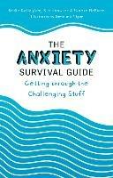 The Anxiety Survival Guide: Getting through the Challenging Stuff - Bridie Gallagher,Sue Knowles,Phoebe McEwen - cover