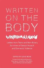 Written on the Body: Letters from Trans and Non-Binary Survivors of Sexual Assault and Domestic Violence