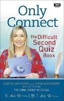 Only Connect: The Difficult Second Quiz Book