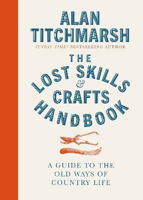 Lost Skills and Crafts Handbook - Alan Titchmarsh - cover