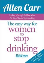 The Easy Way for Women to Stop Drinking