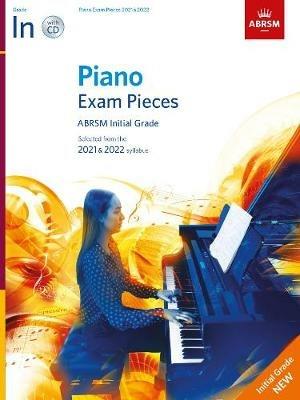 Piano Exam Pieces 2021 & 2022, ABRSM Initial Grade, with CD: 2021 & 2022 syllabus - ABRSM - cover