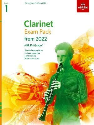 Clarinet Exam Pack from 2022, ABRSM Grade 1: Selected from the syllabus from 2022. Score & Part, Audio Downloads, Scales & Sight-Reading - ABRSM - cover