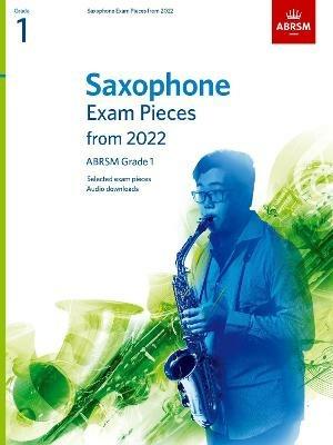 Saxophone Exam Pieces from 2022, ABRSM Grade 1: Selected from the syllabus from 2022. Score & Part, Audio Downloads - ABRSM - cover