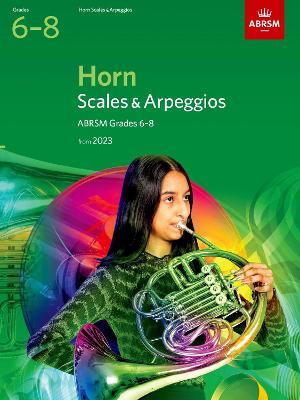 Scales and Arpeggios for Horn, ABRSM Grades 6-8, from 2023 - ABRSM - cover