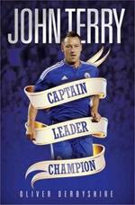 John Terry: Captain, Leader, Champion