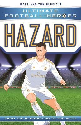 Hazard (Ultimate Football Heroes - the No. 1 football series): Collect Them All! - Matt & Tom Oldfield - cover