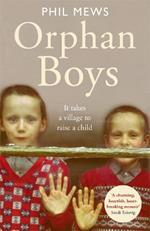 Orphan Boys - It Takes a Village to Raise a Child