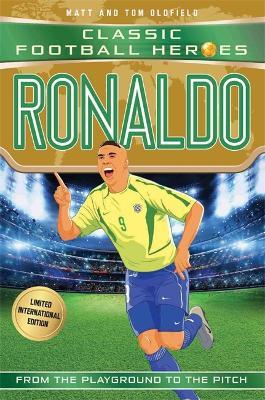 Ronaldo (Classic Football Heroes - Limited International Edition) - Matt & Tom Oldfield - cover