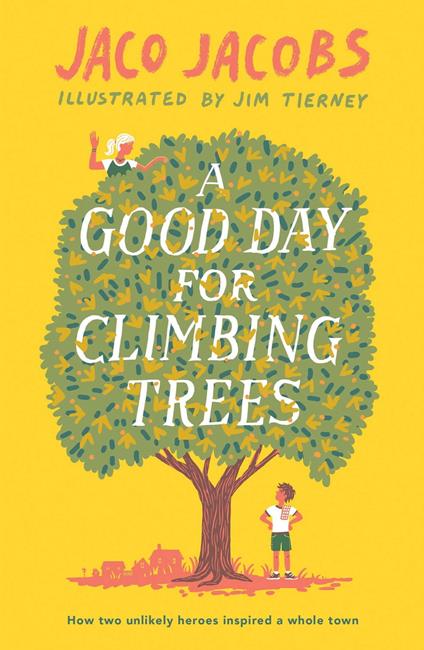 A Good Day for Climbing Trees - Jaco Jacobs,Kobus Geldenhuys - ebook