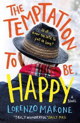 The Temptation to Be Happy: The International Bestseller - Lorenzo Marone - cover