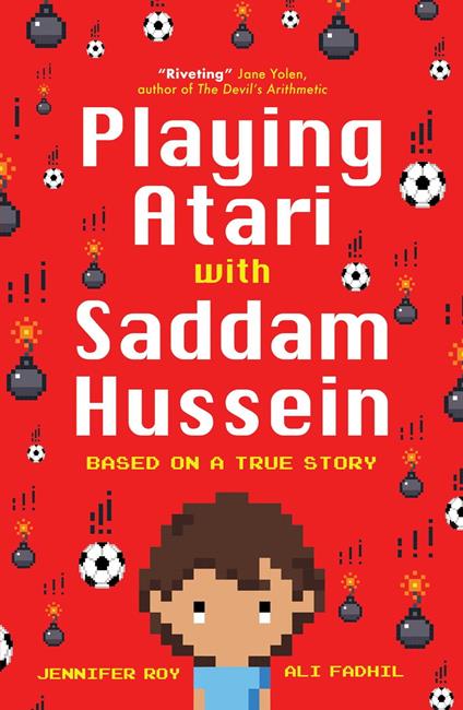 Playing Atari with Saddam Hussein - Ali Fadhil,Jennifer Roy - ebook
