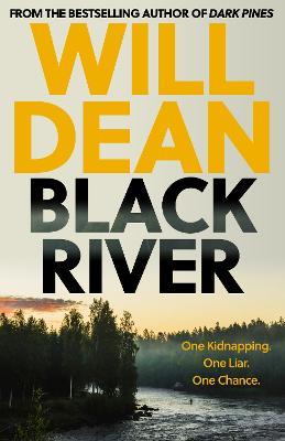 Black River: 'A must read' Observer Thriller of the Month - Will Dean - cover