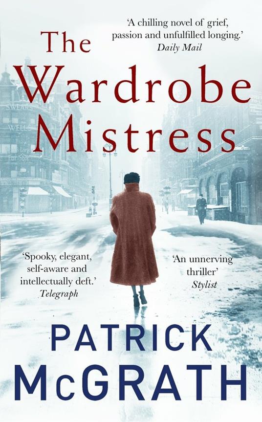 The Wardrobe Mistress - Patrick McGrath - cover