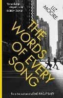 The Words of Every Song: from the Richard and Judy-selected author - Liz Moore - cover