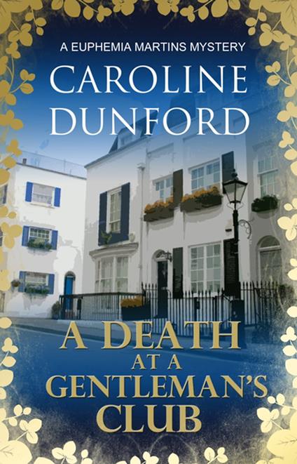 A Death at a Gentleman's Club (Euphemia Martins Mystery 12)