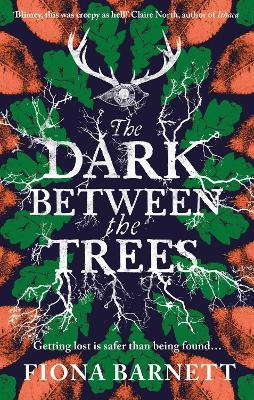 The Dark Between The Trees - Fiona Barnett - cover