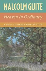 Heaven in Ordinary: A Poet's Corner Collection