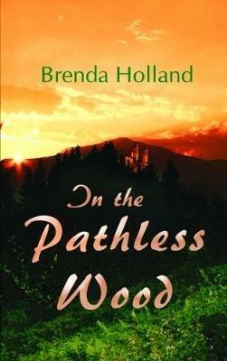 In The Pathless Wood - Brenda Holland - cover