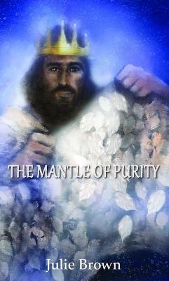 The Mantle of Purity - Julie Brown - cover