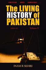 The Living History of Pakistan (2014-2015): Volume V