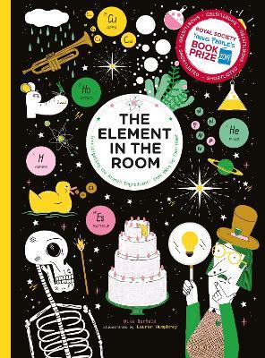 The Element in the Room: Investigating the Atomic Ingredients that Make Up Your Home - Mike Barfield - cover