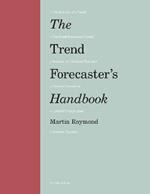 The Trend Forecaster's Handbook: Second Edition