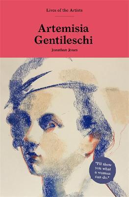 Artemisia Gentileschi - Jonathan Jones - cover