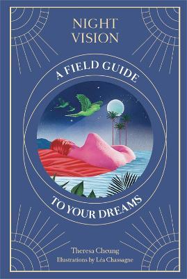 Night Vision: A Field Guide to Your Dreams - Theresa Cheung - cover