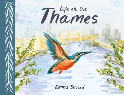 Life on the Thames - Emma Shoard - cover