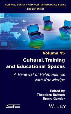 Cultural, Training and Educational Spaces: A Renewal of Relationships with Knowledge - cover