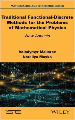 Traditional Functional-Discrete Methods for the Problems of Mathematical Physics: New Aspects - cover