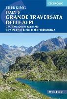 Italy's Grande Traversata delle Alpi: GTA: Through the Italian Alps from the Swiss border to the Mediterranean - David Jordan - cover