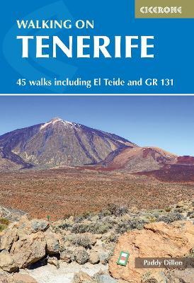 Walking on Tenerife: 45 walks including El Teide and GR 131 - Paddy Dillon - cover