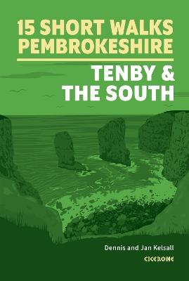 Short Walks in Pembrokeshire: Tenby and the south - Dennis Kelsall - cover