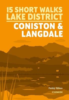 Short Walks Lake District - Coniston and Langdale - Paddy Dillon - cover