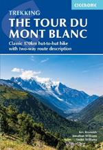 Trekking the Tour du Mont Blanc: Classic 170km hut-to-hut hike with two-way route description