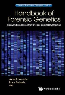 Handbook Of Forensic Genetics: Biodiversity And Heredity In Civil And Criminal Investigation - Antonio Amorim,Bruce Budowle - cover