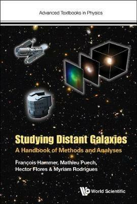 Studying Distant Galaxies: A Handbook Of Methods And Analyses - Francois Hammer,Mathieu Peuch,Hector Flores - cover